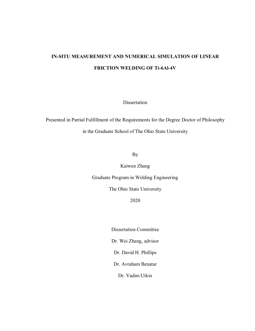 In-Situ Measurement and Numerical Simulation of Linear