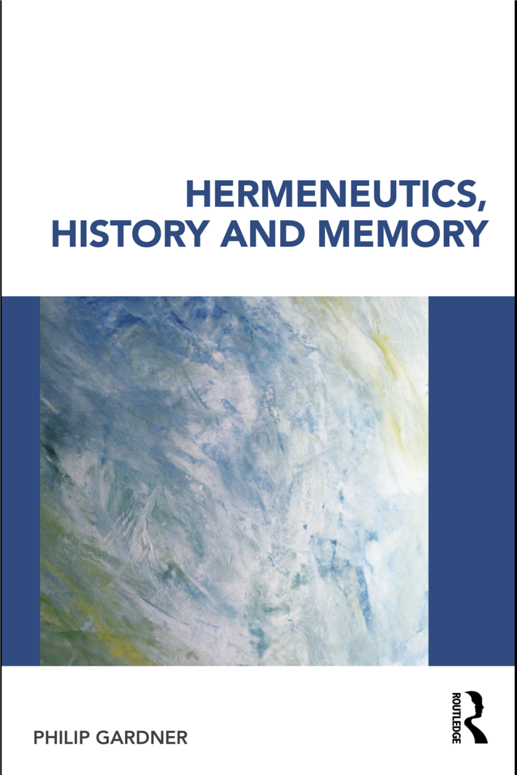 Hermeneutics, History and Memory