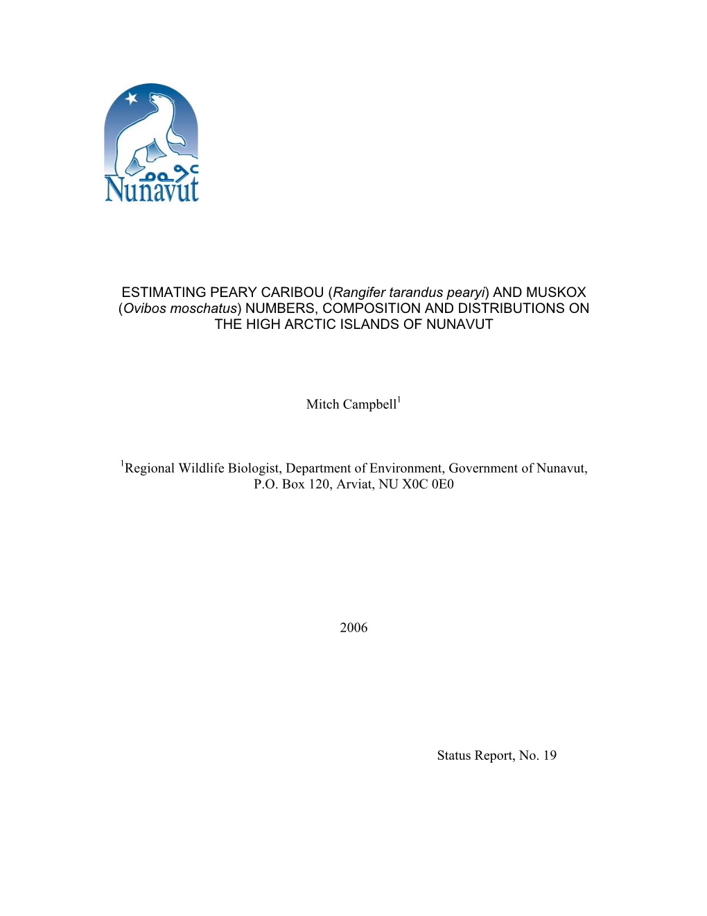 ESTIMATING PEARY CARIBOU (Rangifer Tarandus Pearyi) and MUSKOX (Ovibos Moschatus) NUMBERS, COMPOSITION and DISTRIBUTIONS on the HIGH ARCTIC ISLANDS of NUNAVUT