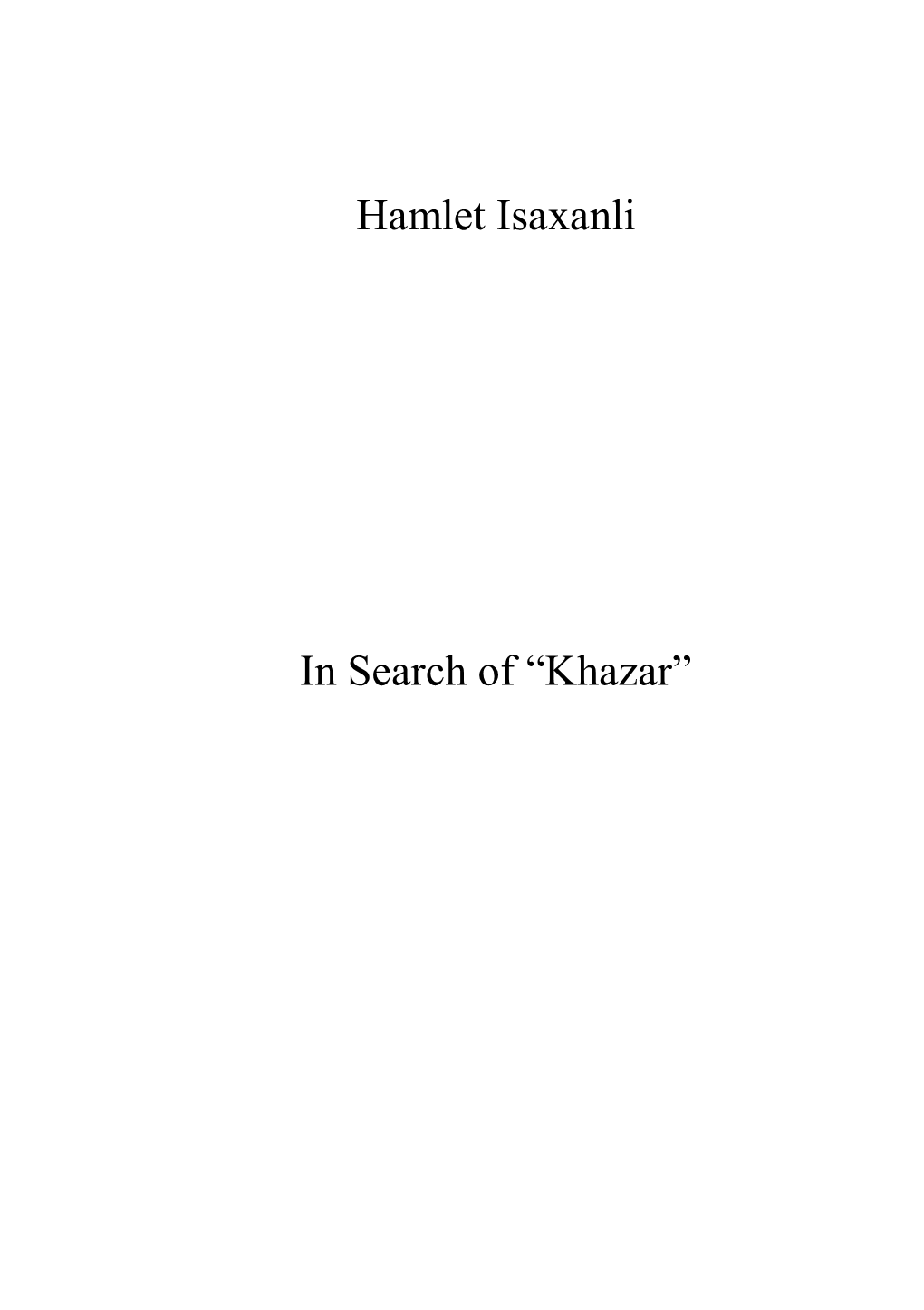 Hamlet Isaxanli in Search of “Khazar”