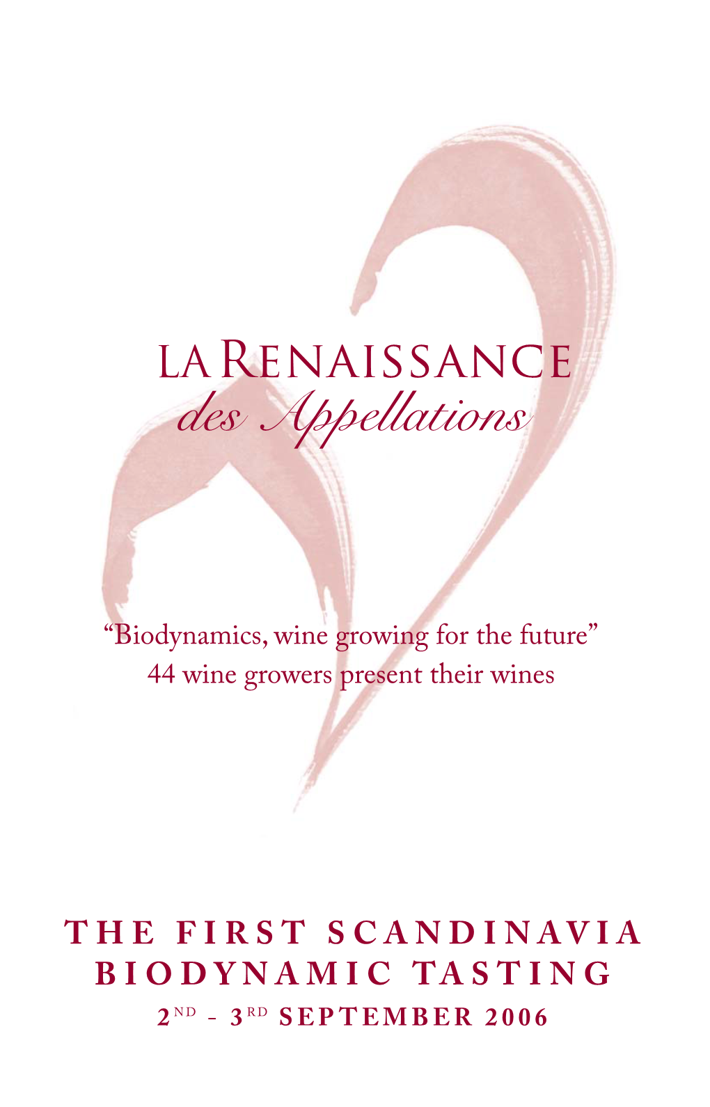 “Biodynamics, Wine Growing for the Future” 44 Wine Growers Present Their Wines