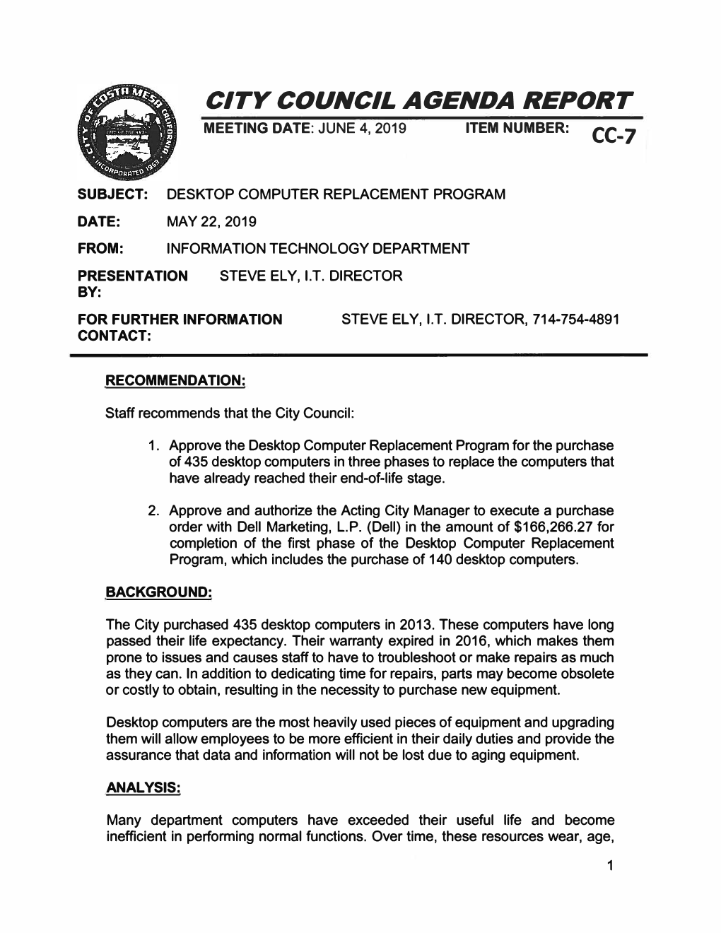 Desktop Computer Replacement Program Date: May 22, 2019 From: Information Technology Department Presentation Steve Ely, I.T