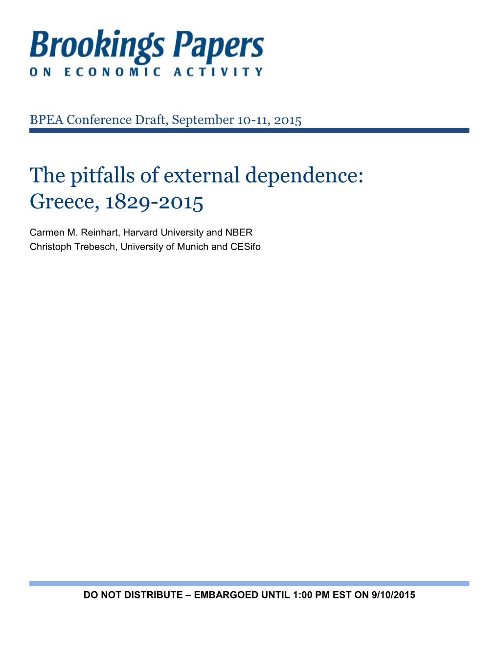 The Pitfalls of External Dependence: Greece, 1829-2015