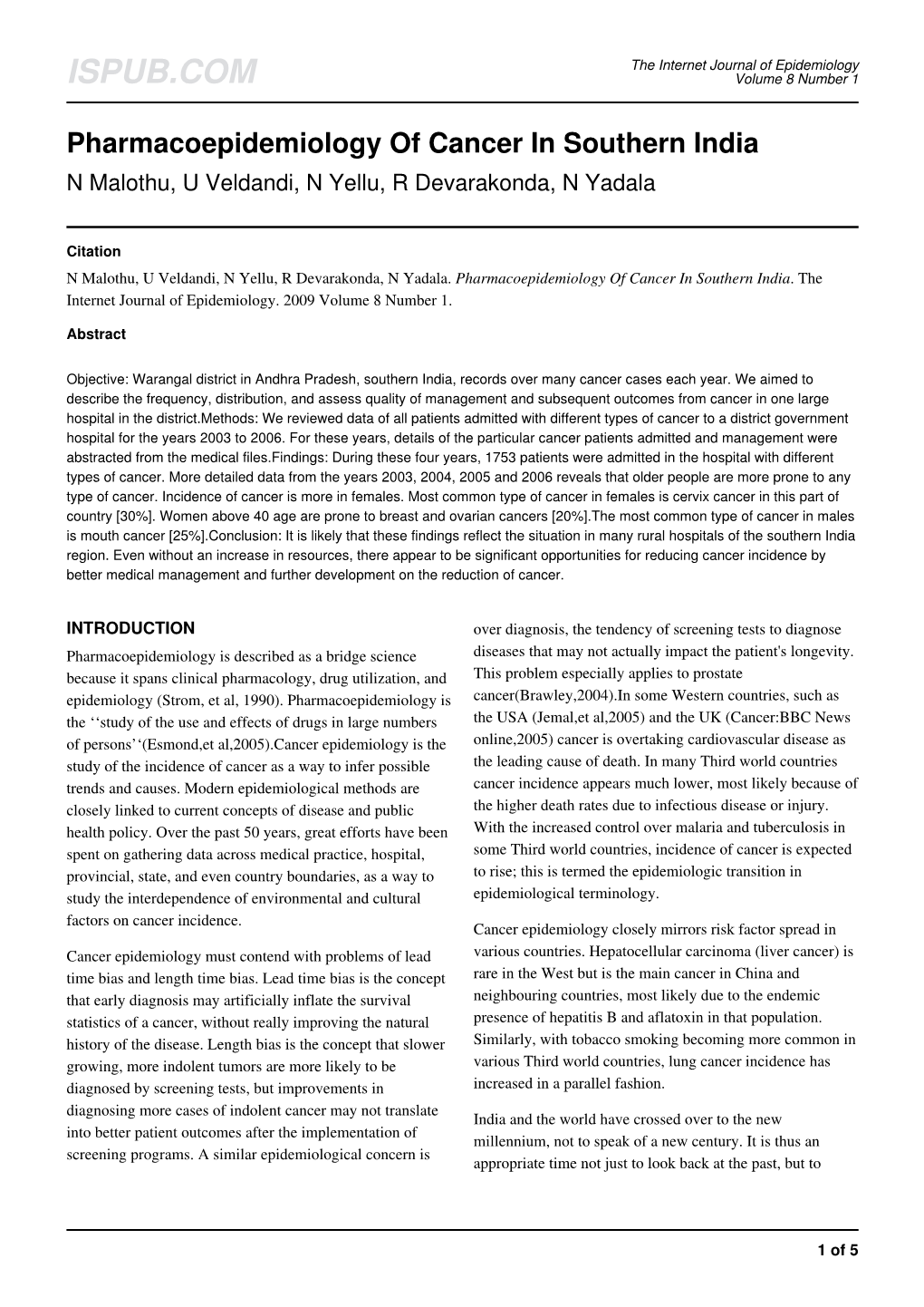 Pharmacoepidemiology of Cancer in Southern India N Malothu, U Veldandi, N Yellu, R Devarakonda, N Yadala