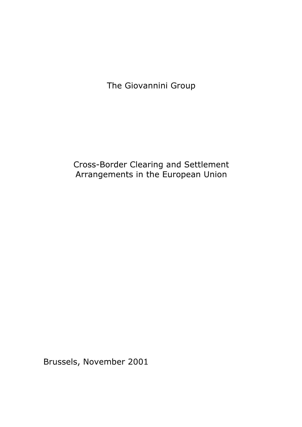 The Giovannini Group. Cross-Border Clearing and Settlement