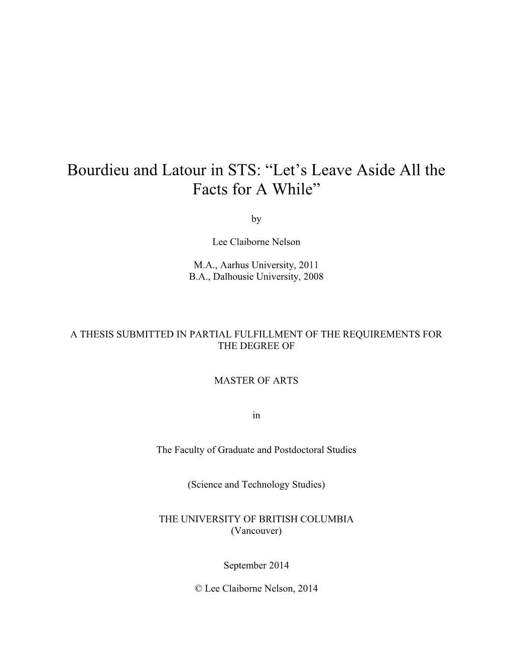 Bourdieu and Latour in STS: “Let’S Leave Aside All the Facts for a While”