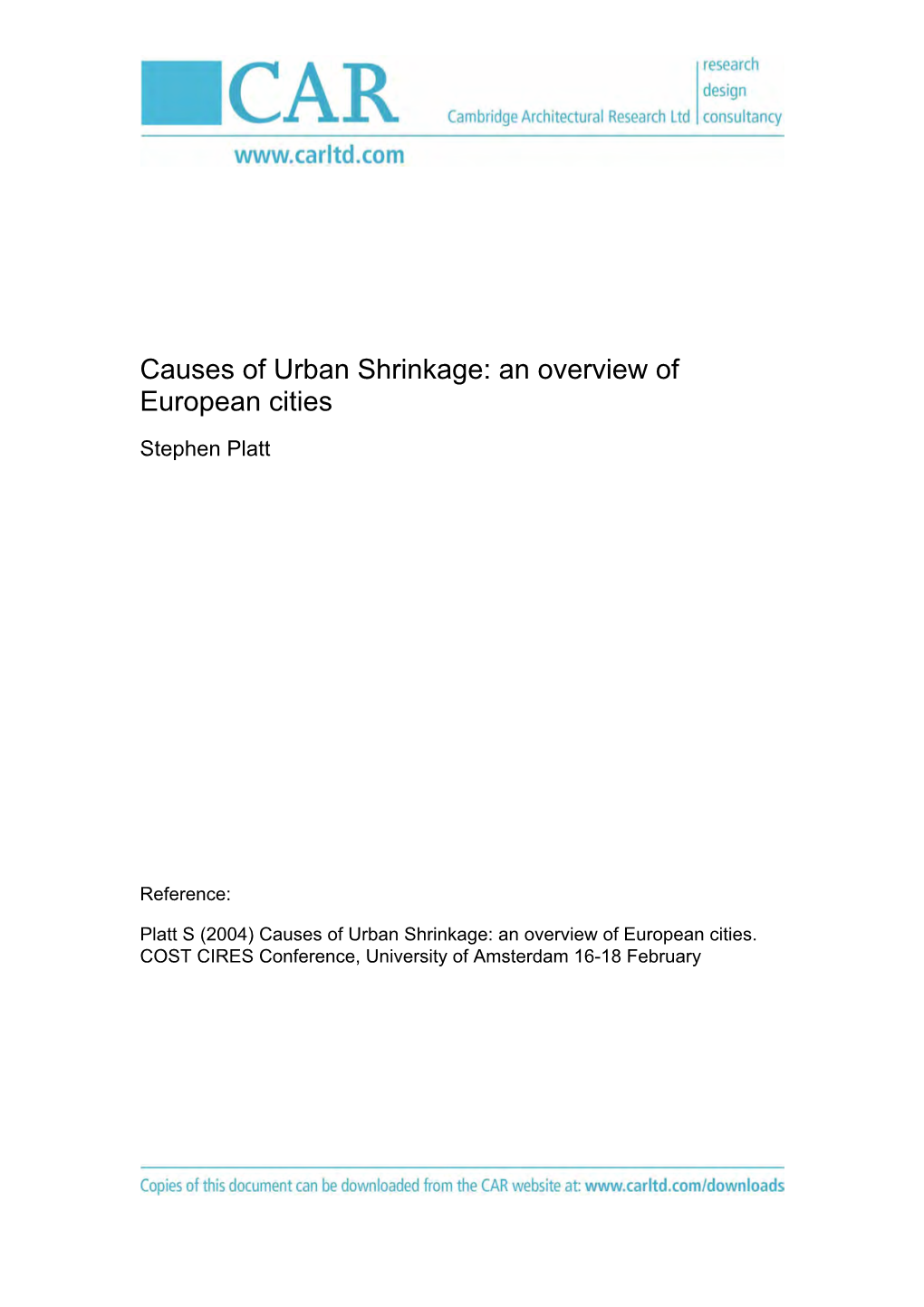 Causes of Urban Shrinkage: an Overview of European Cities Stephen Platt