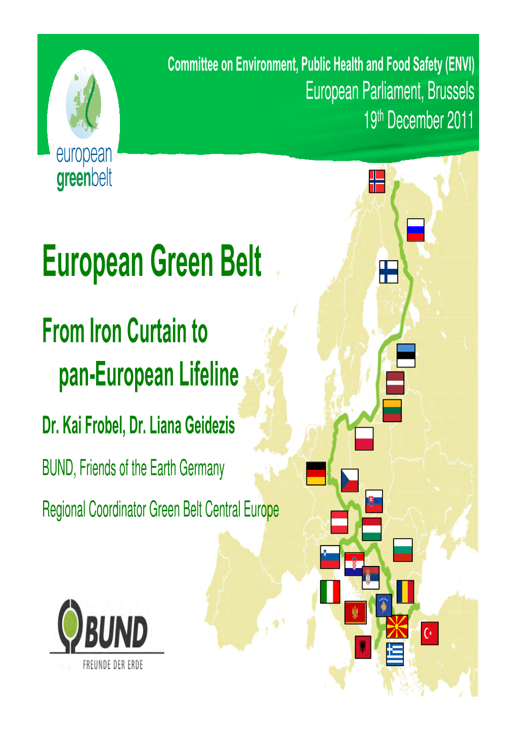 European Green Belt from Iron Curtain to Pan-European Lifeline Dr