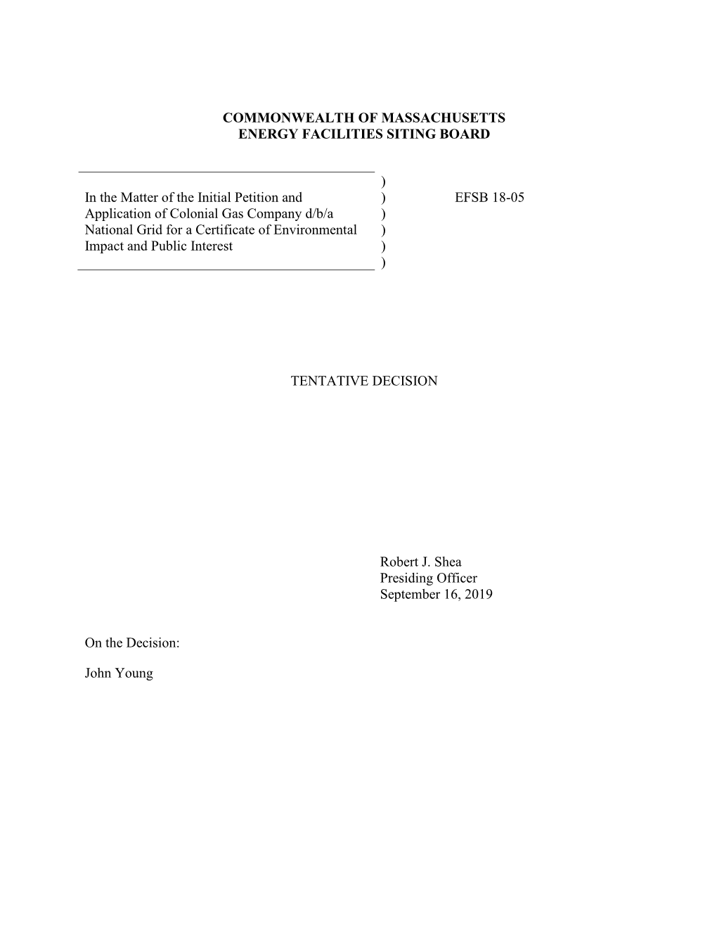 EFSB 18-05 Application of Colonial Gas Company D/B/A ) National Grid for a Certificate of Environmental ) Impact and Public Interest ) )