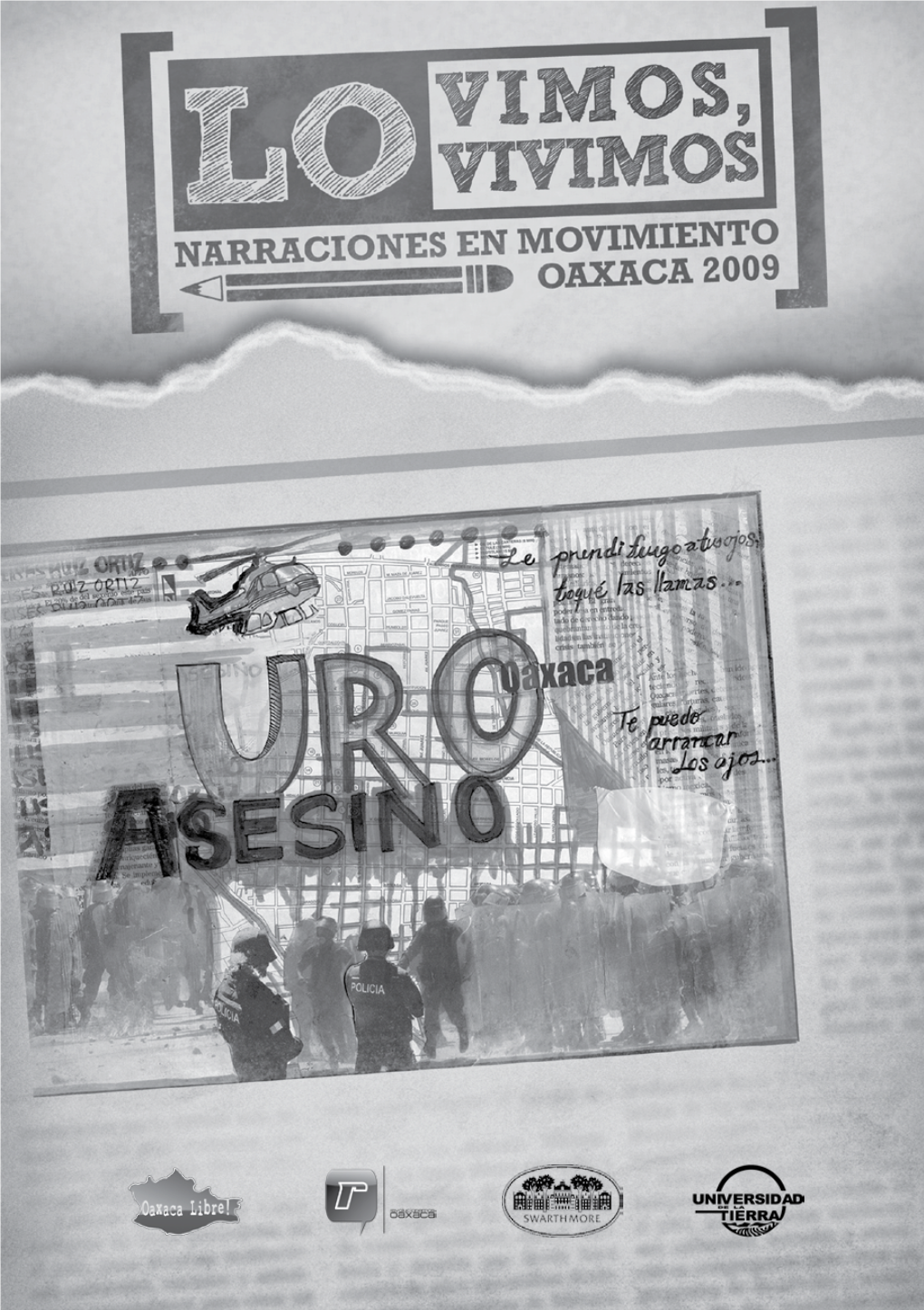 Lo Vimos, Lo Vivimos. Narraciones En Movimiento Oaxaca 2006 Créditos