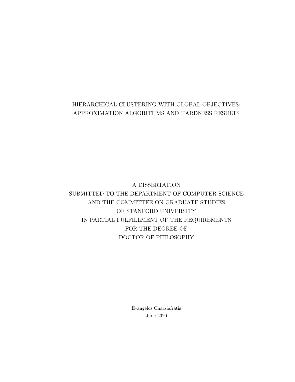 Hierarchical Clustering with Global Objectives: Approximation Algorithms and Hardness Results