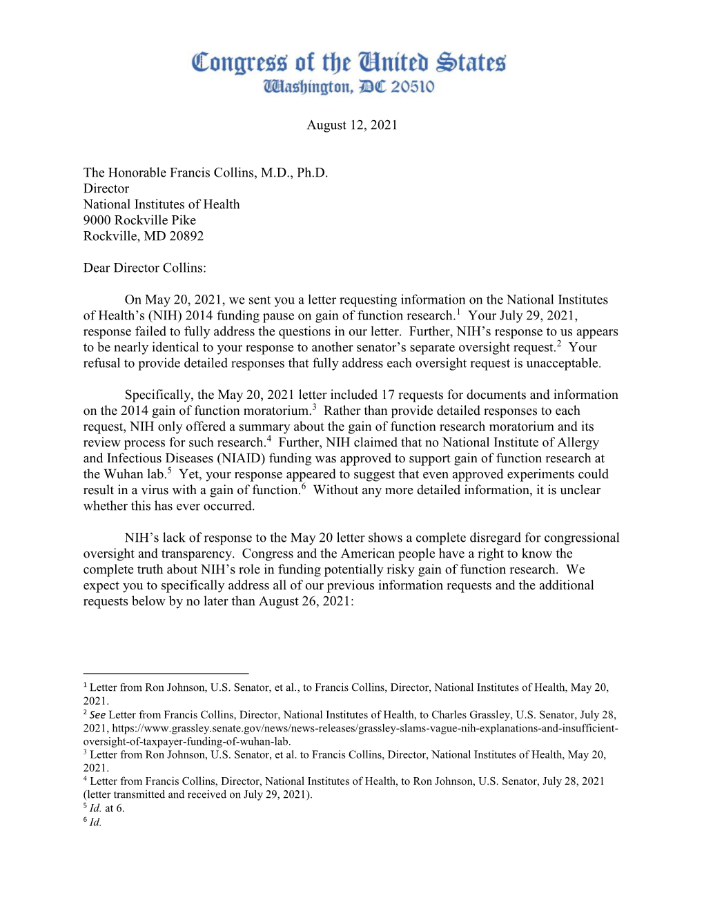 August 12, 2021 the Honorable Francis Collins, M.D., Ph.D. Director National Institutes of Health 9000 Rockville Pike Rockvil