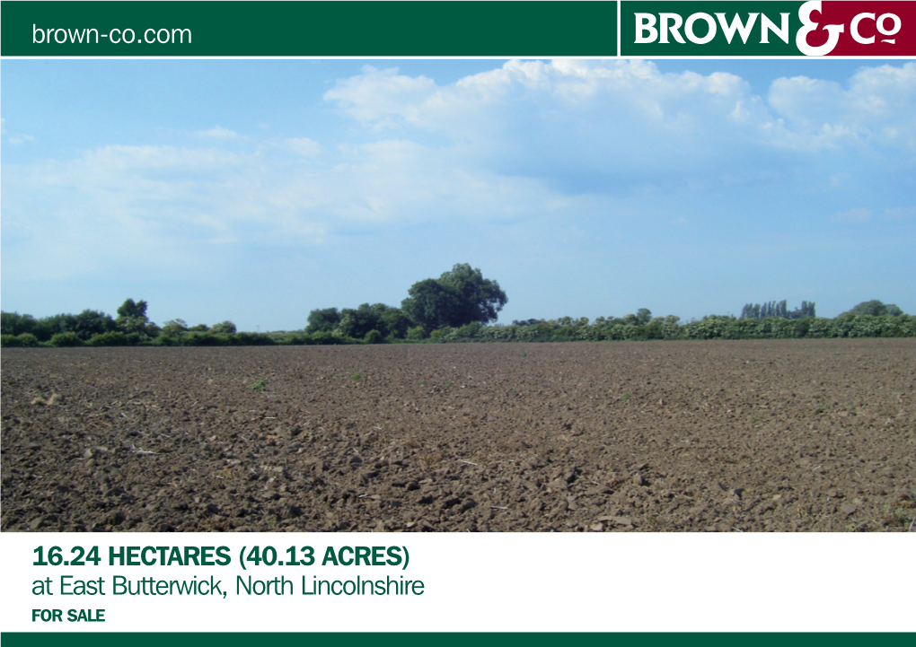 (40.13 ACRES) at East Butterwick, North Lincolnshire Brown-Co.Com