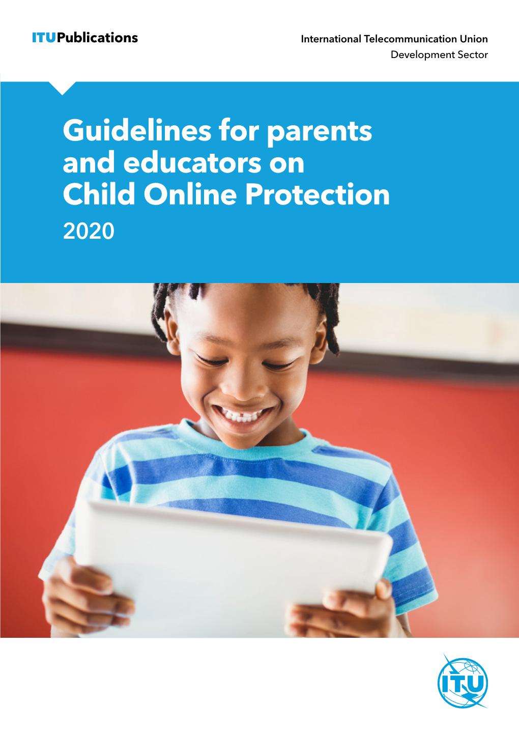 Guidelines for Parents and Educators on Child Online Protection ${Field