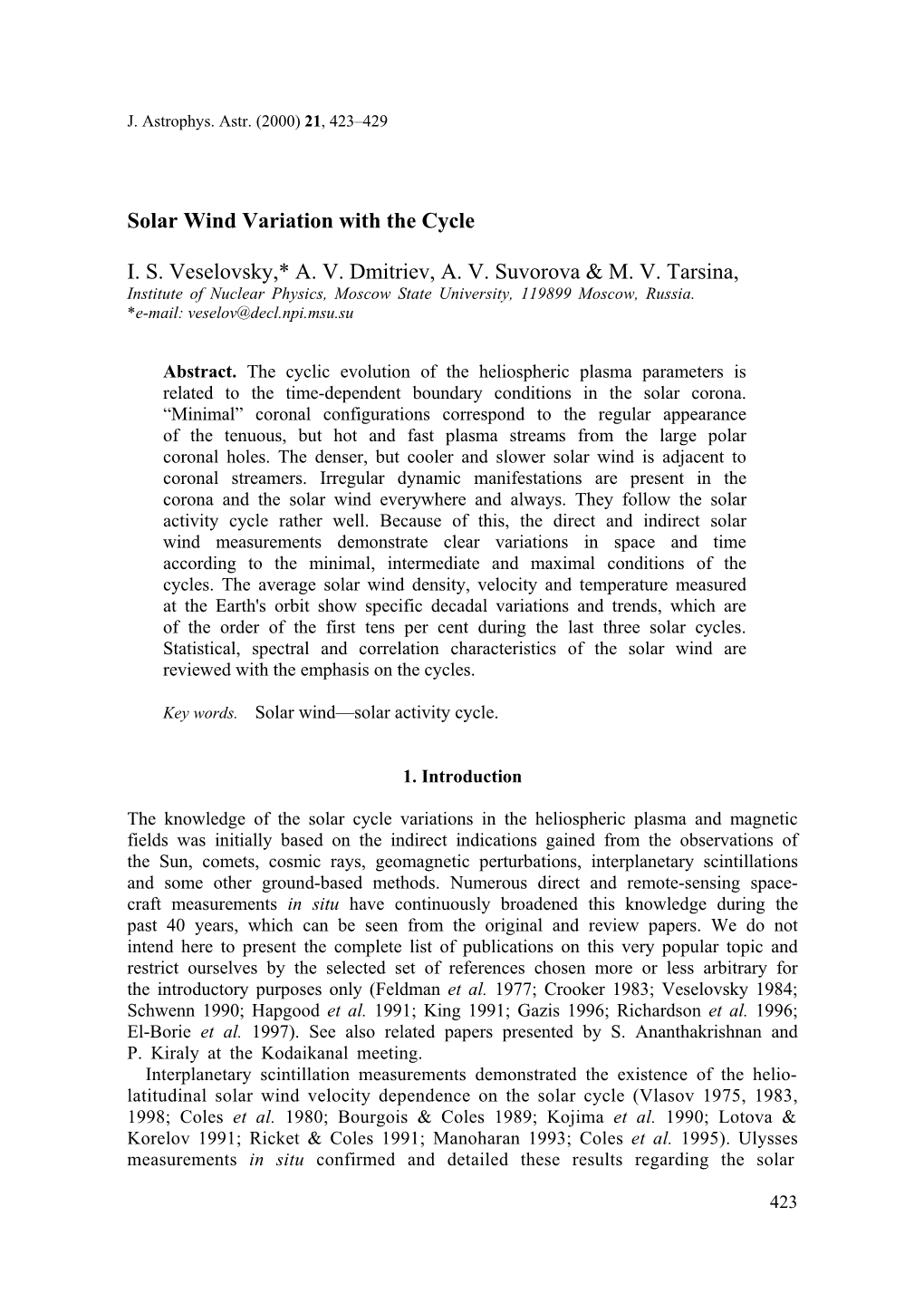 Solar Wind Variation with the Cycle I. S. Veselovsky,* A. V. Dmitriev