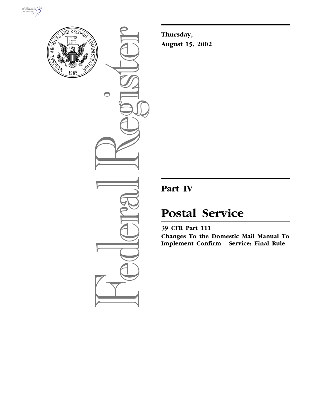 Postal Service 39 CFR Part 111 Changes to the Domestic Mail Manual to Implement Confirm Service; Final Rule