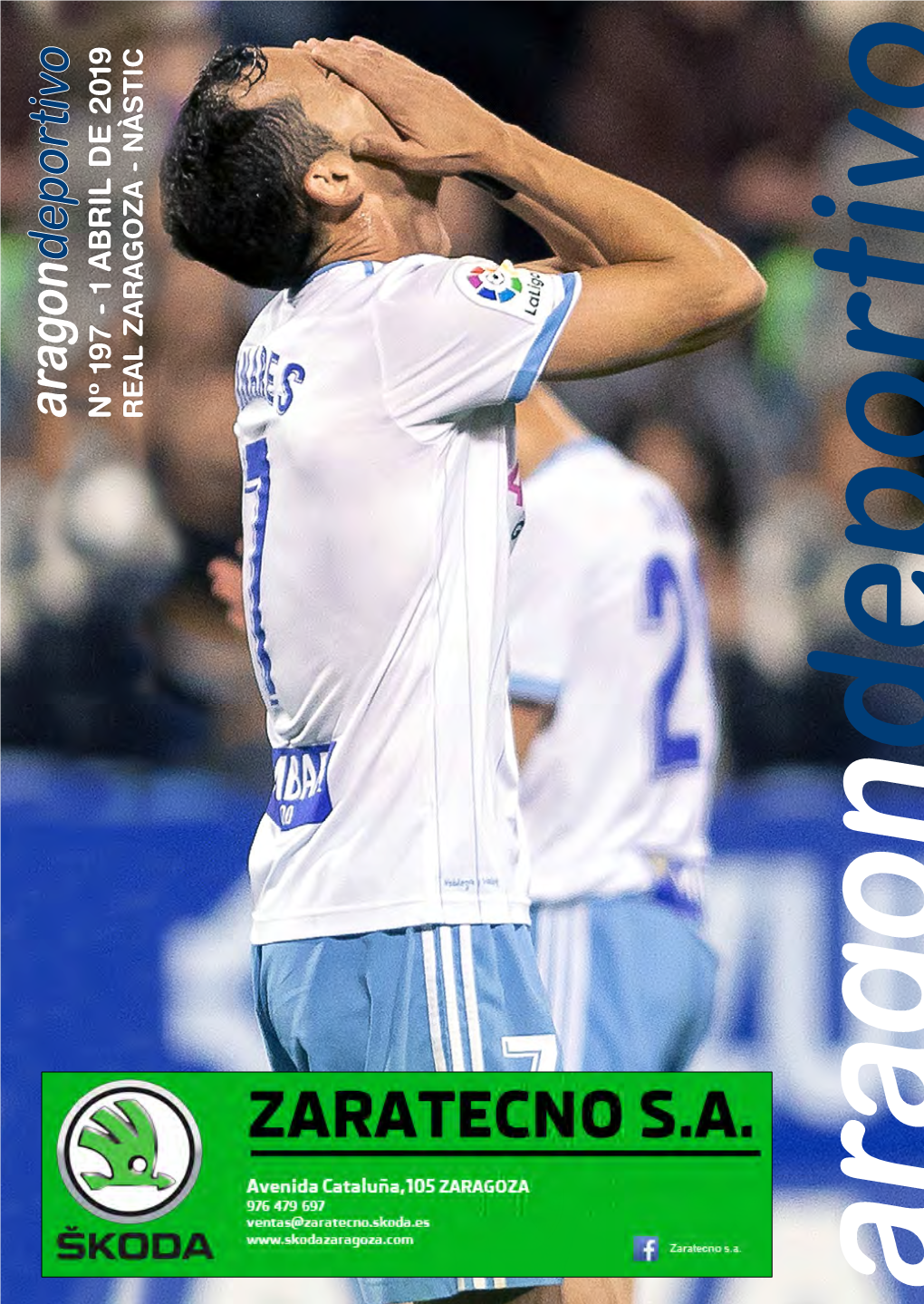 Nº 197 - 1 ABRIL DE 2019 REAL ZARAGOZA - NÀSTIC Consumo Mixto 7,8-7,9 (L/100 Km) Y Emisiones De C02 205-208 (G/Km)