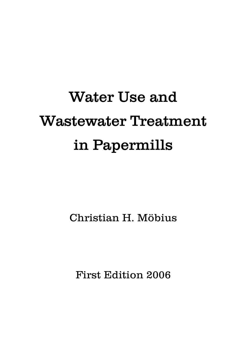 Water Use and Wastewater Treatment in Papermills