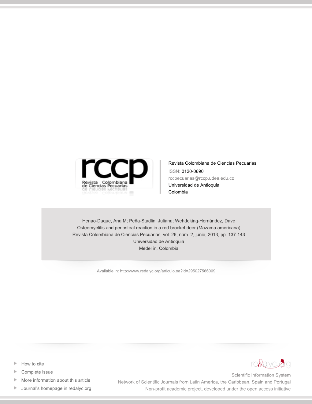 Redalyc.Osteomyelitis and Periosteal Reaction in a Red Brocket Deer