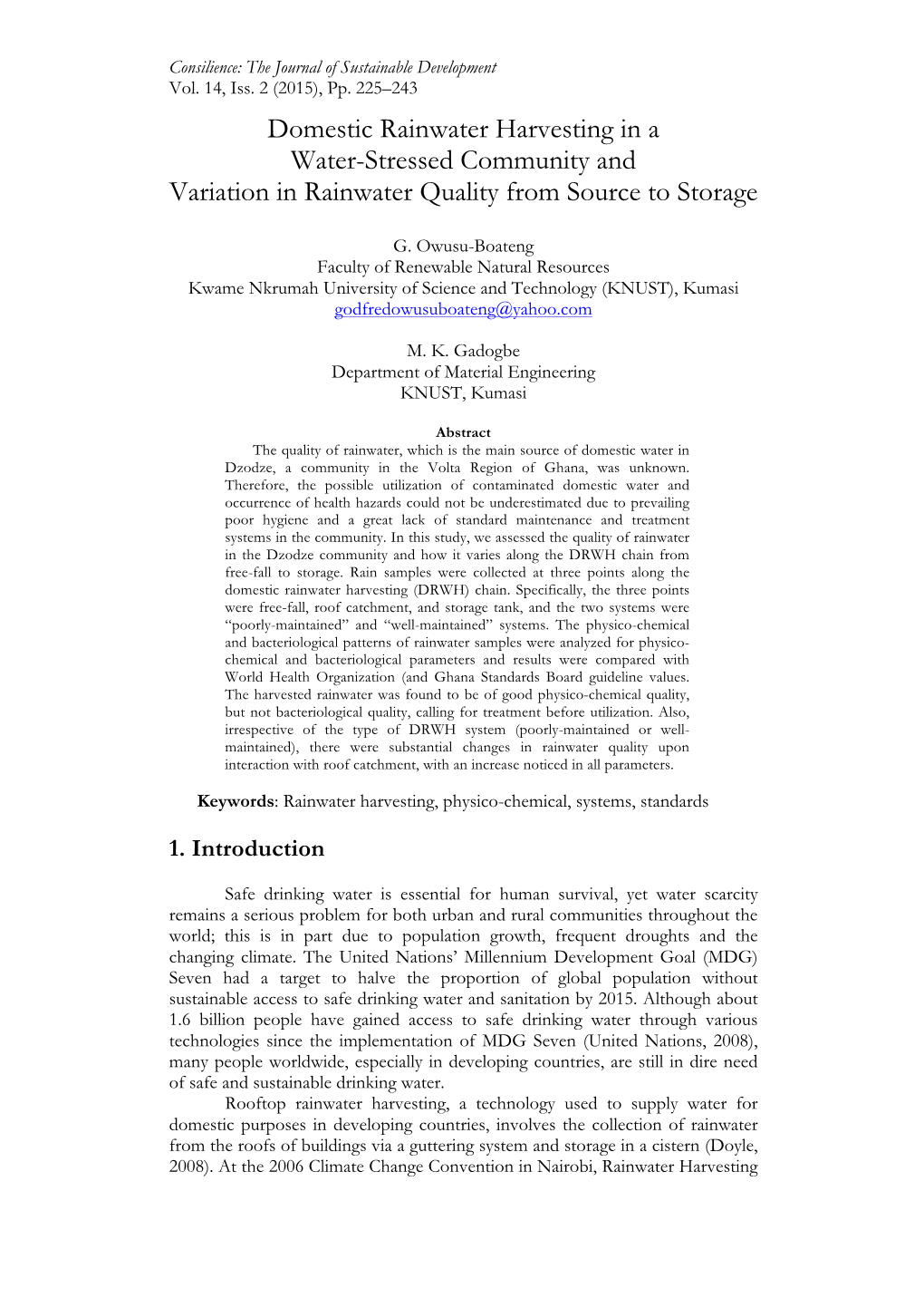 Domestic Rainwater Harvesting in a Water-Stressed Community and Variation in Rainwater Quality from Source to Storage