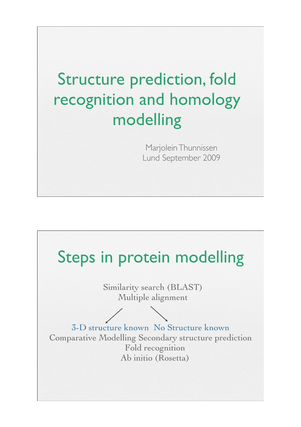 Structure Prediction, Fold Recognition and Homology Modelling