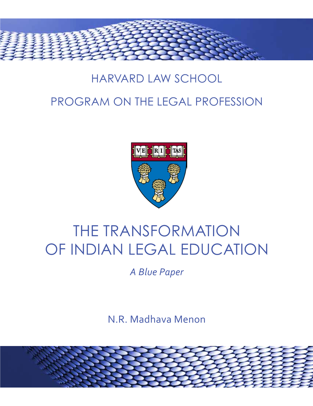 The Transformation of Indian Legal Education a Blue Paper