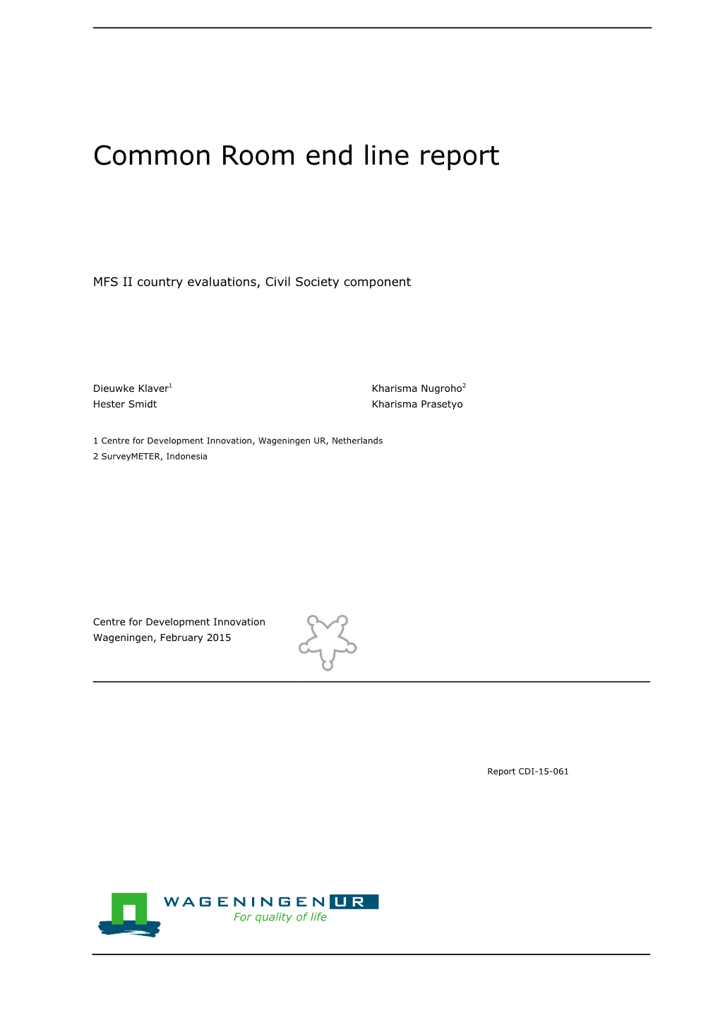 Common Room End Line Report