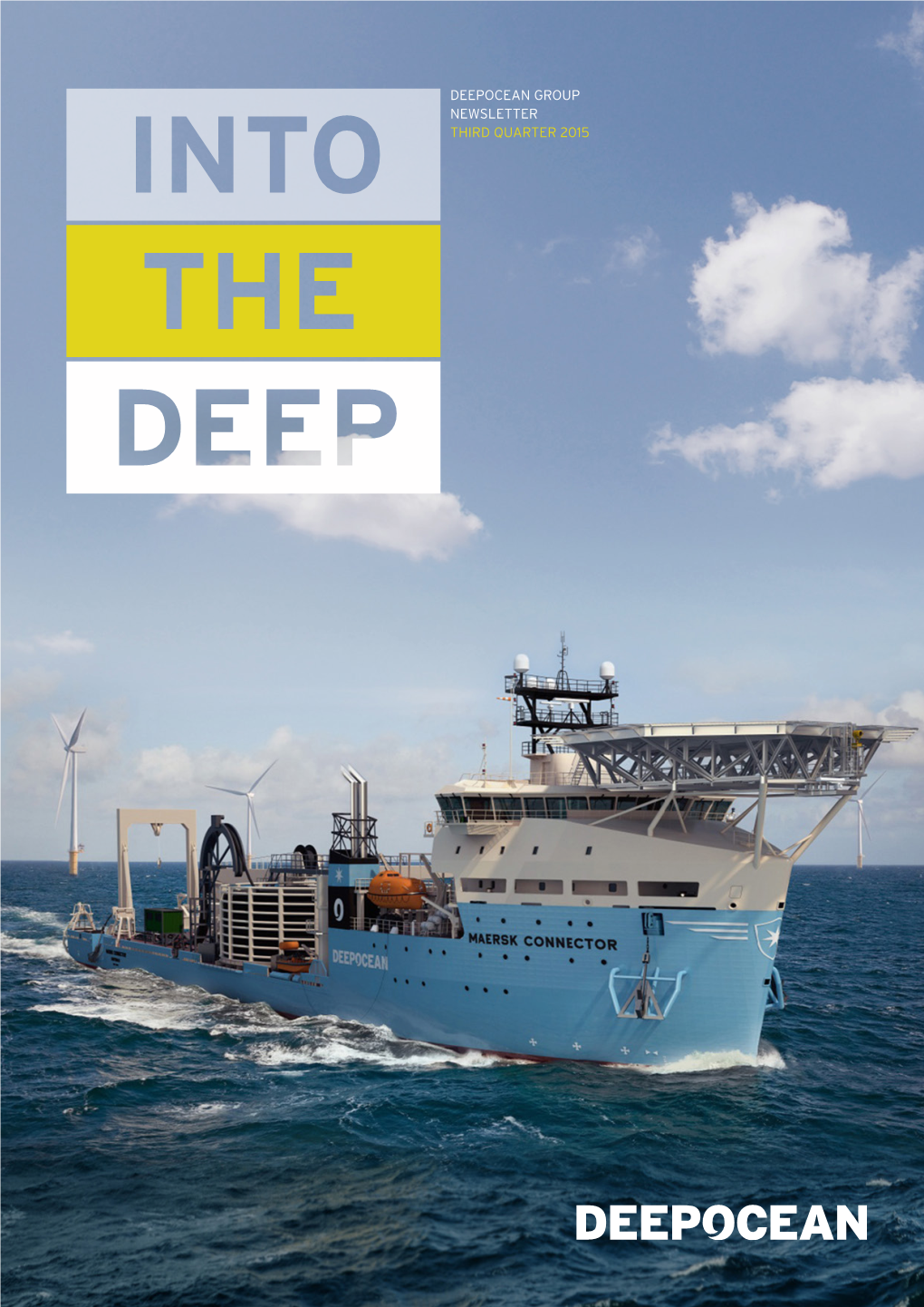 Deepocean Group Newsletter Third Quarter 2015 Into the Deep 2 Contents