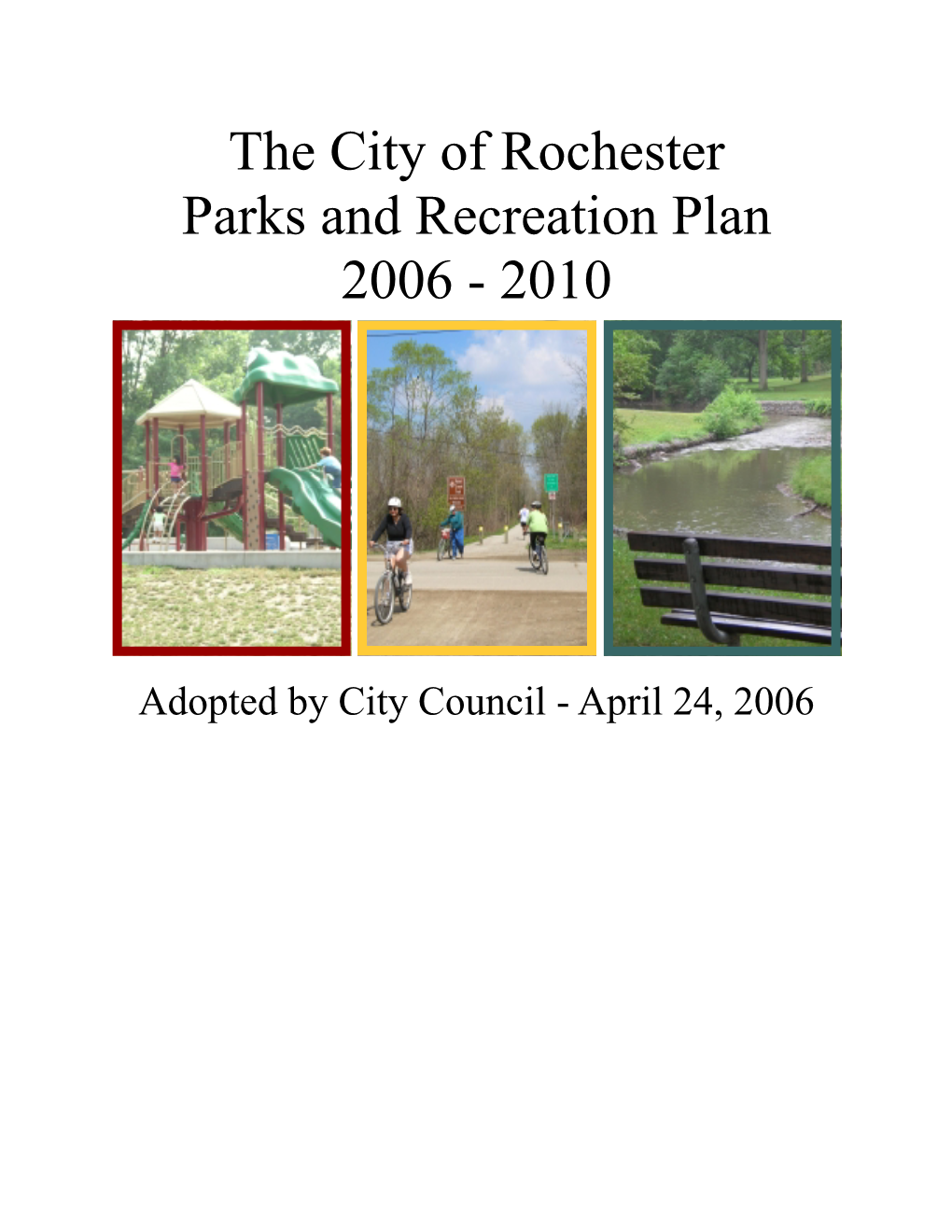 The City of Rochester Parks and Recreation Plan 2006 - 2010