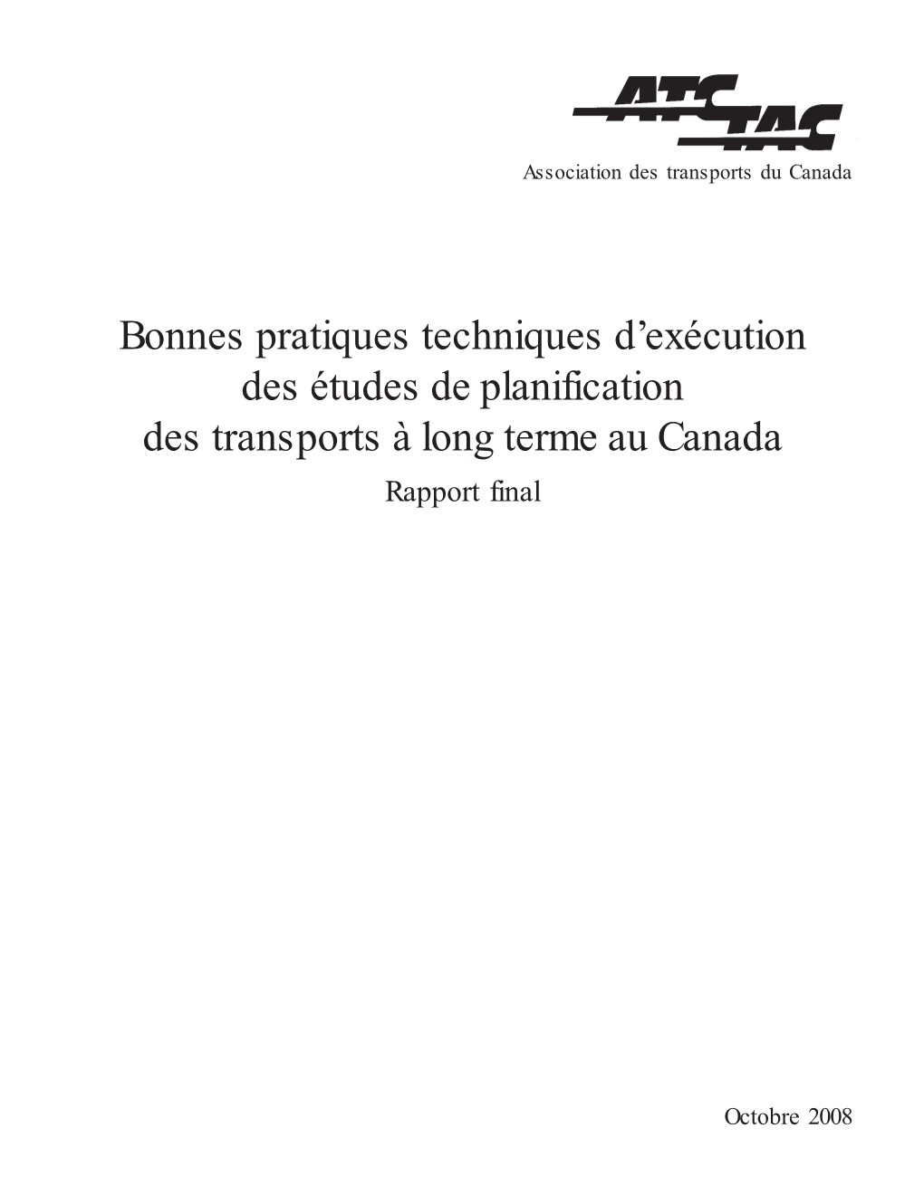 Bonnes Pratiques Techniques D'exécution Des Études De Planification Des Transports À Long Terme Au Canada - Rapport Final