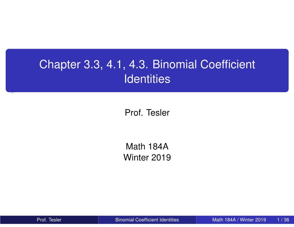 Chapter 3.3, 4.1, 4.3. Binomial Coefficient Identities