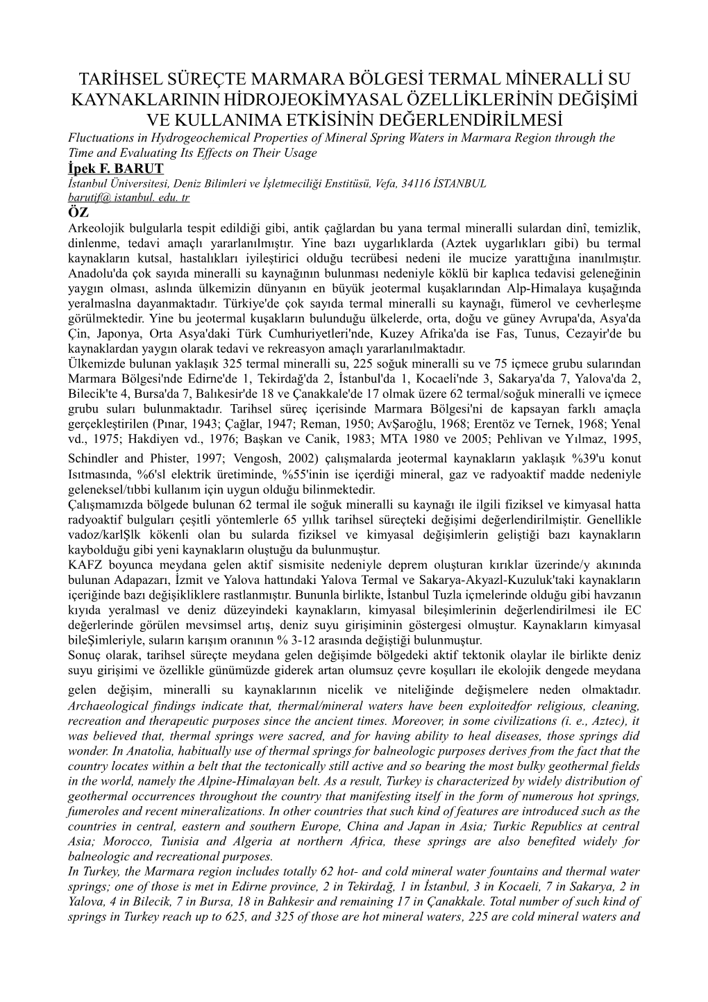 Tarihsel Süreçte Marmara Bölgesi Termal Mineralli Su Kaynaklarinin Hidrojeokimyasal Özelliklerinin Değişimi Ve