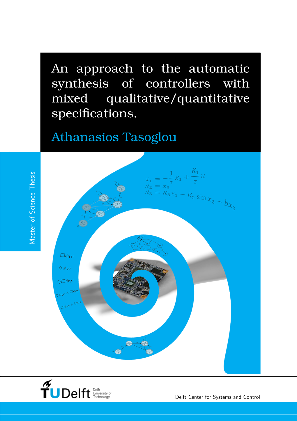 Masters Thesis: an Approach to the Automatic Synthesis of Controllers with Mixed Qualitative/Quantitative Specifications