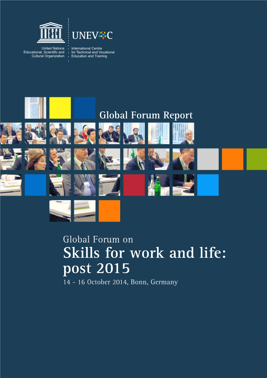 Skills for Work and Life: Post 2015 14 - 16 October 2014, Bonn, Germany Organized By