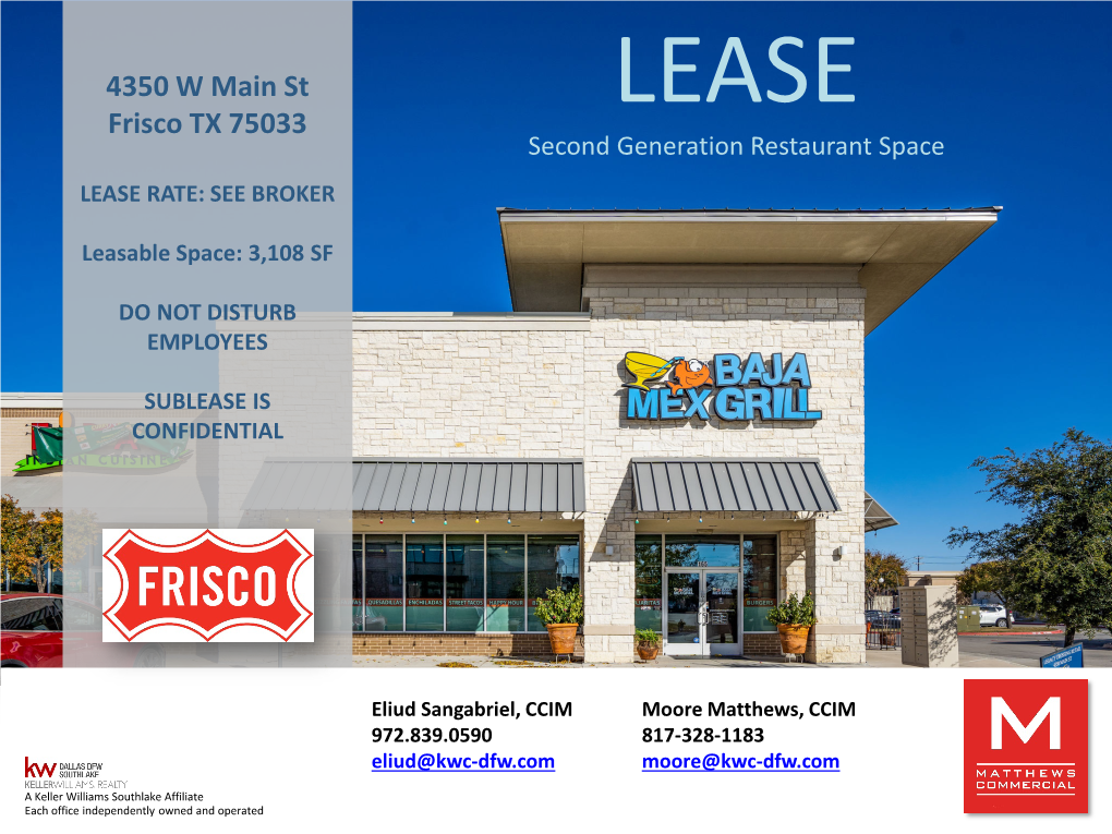 4350 W Main St Frisco TX 75033 LEASE Second Generation Restaurant Space LEASE RATE: SEE BROKER