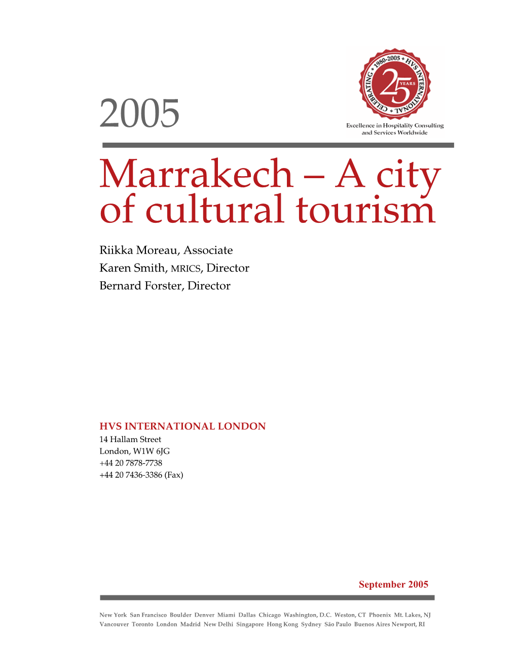 Marrakech – a City of Cultural Tourism Riikka Moreau, Associate Karen Smith, MRICS, Director Bernard Forster, Director