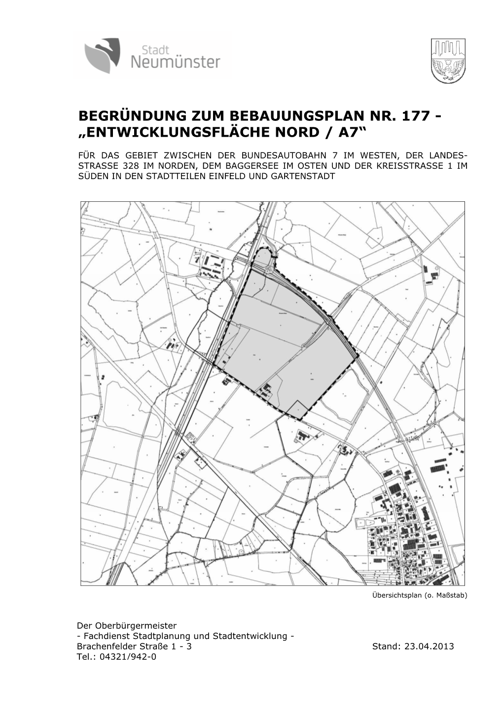 Begründung Zum Bebauungsplan Nr. 177 - „Entwicklungsfläche Nord / A7“