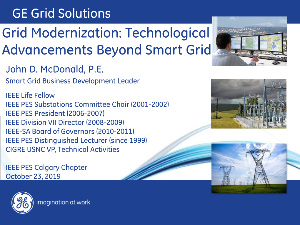 Grid Modernization: Technological Advancements Beyond Smart Grid John D