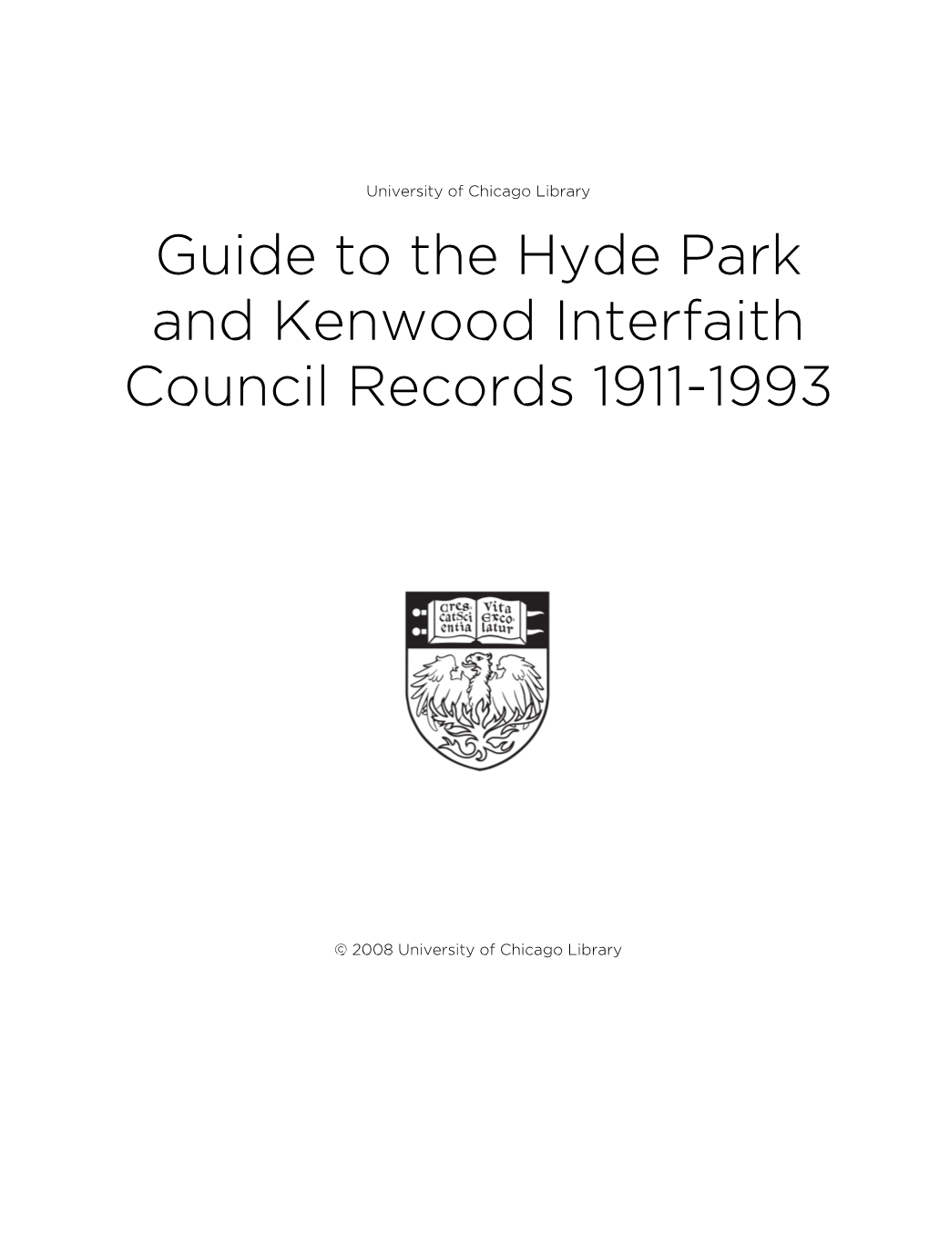 Guide to the Hyde Park and Kenwood Interfaith Council Records 1911-1993