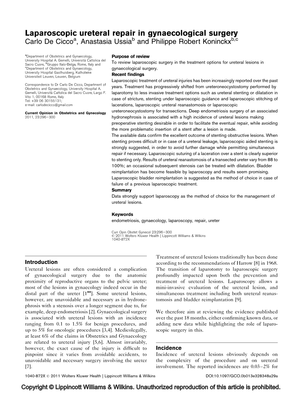 Laparoscopic Ureteral Repair in Gynaecological Surgery Carlo De Ciccoa, Anastasia Ussiab and Philippe Robert Koninckxb,C