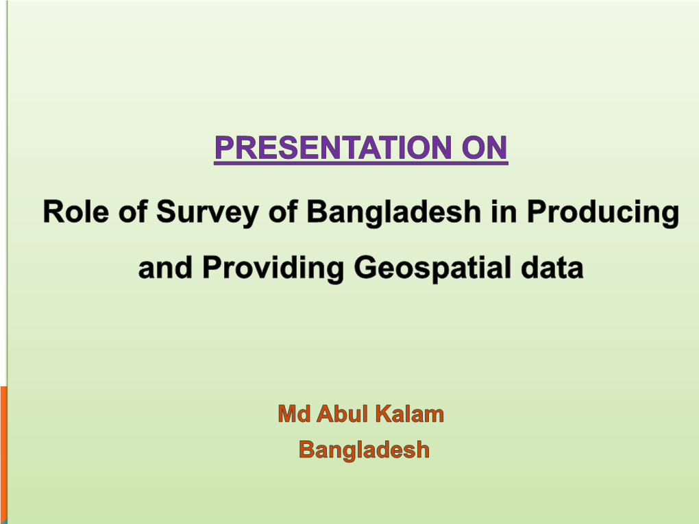 SURVEY of BANGLADESH PREMISES  Survey of Bangladesh (SOB) Is the National Mapping Organization of Bangladesh