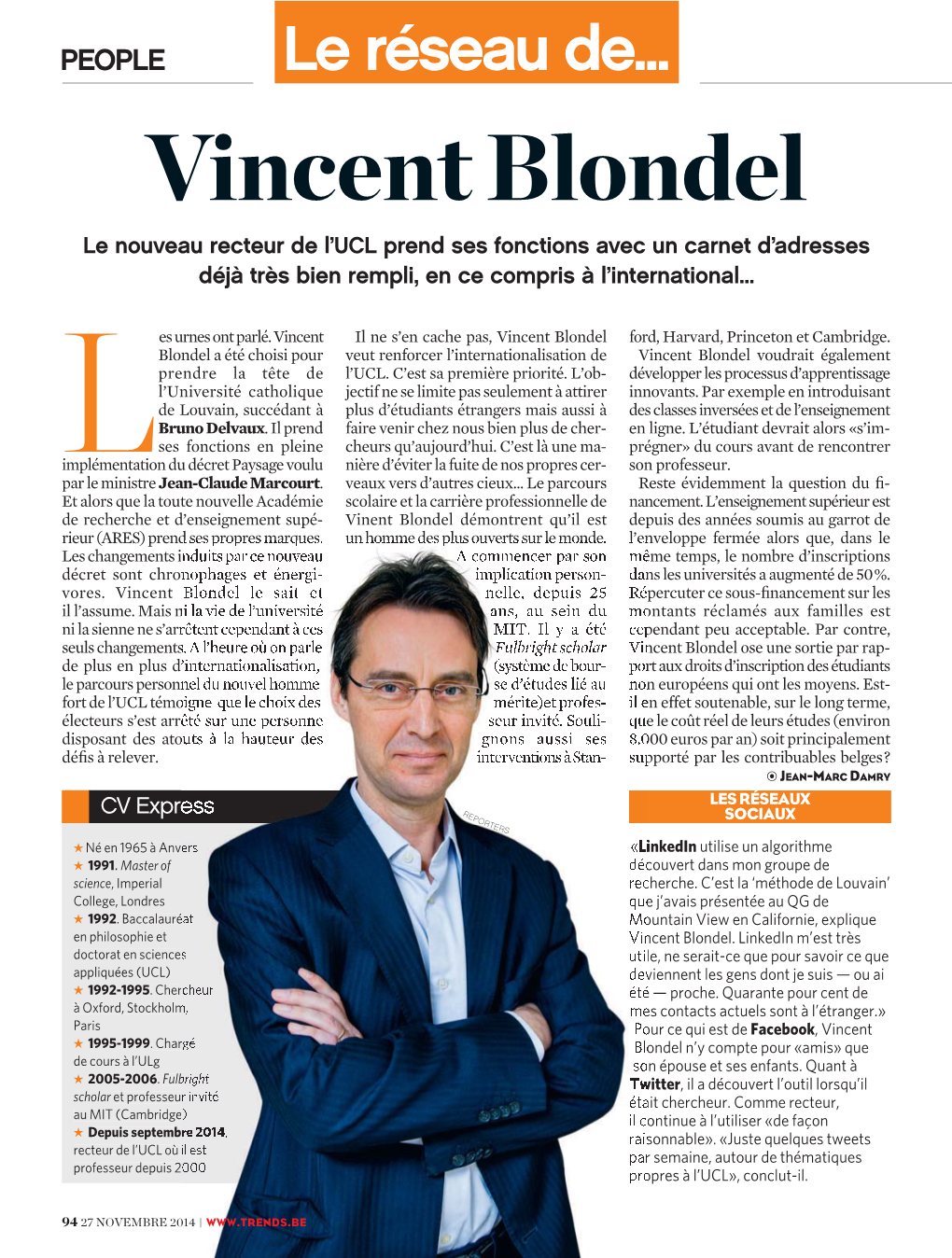 Vincent Blondel Le Nouveau Recteur De L’UCL Prend Ses Fonctions Avec Un Carnet D’Adresses Déjà Très Bien Rempli, En Ce Compris À L’International