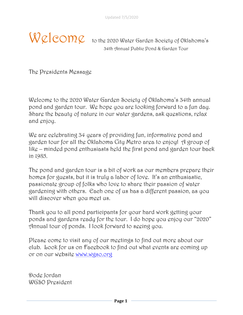 The Presidents Message Welcome to the 2020 Water Garden Society of Oklahoma's 34Th Annual Pond and Garden Tour. We Hope You A