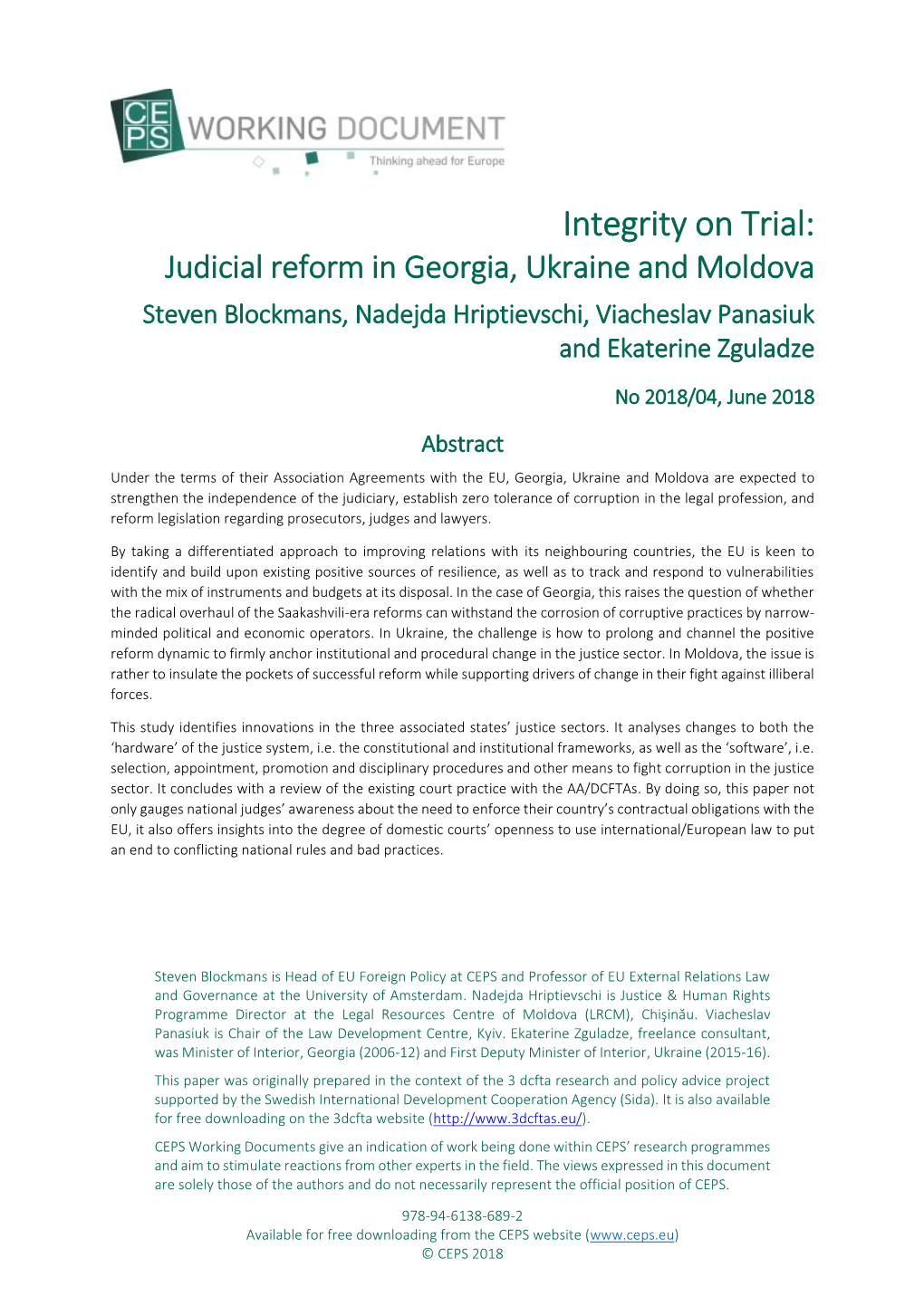 Integrity on Trial: Judicial Reform in Georgia, Ukraine and Moldova Steven Blockmans, Nadejda Hriptievschi, Viacheslav Panasiuk and Ekaterine Zguladze