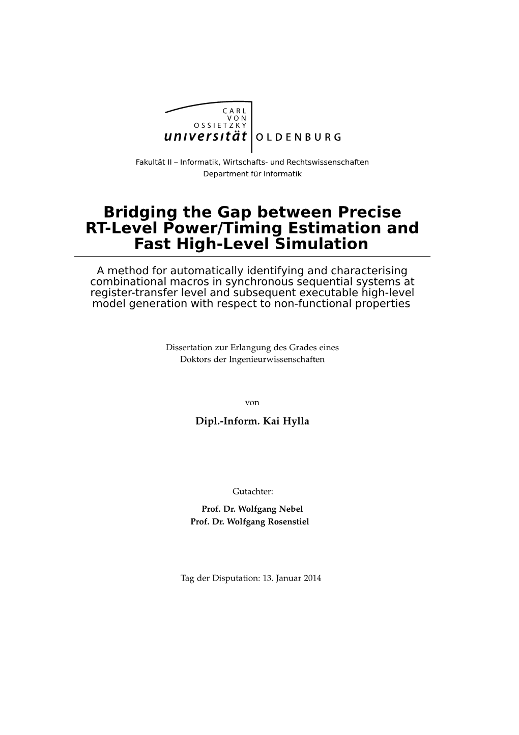 Bridging the Gap Between Precise RT-Level Power/Timing Estimation and Fast High-Level Simulation