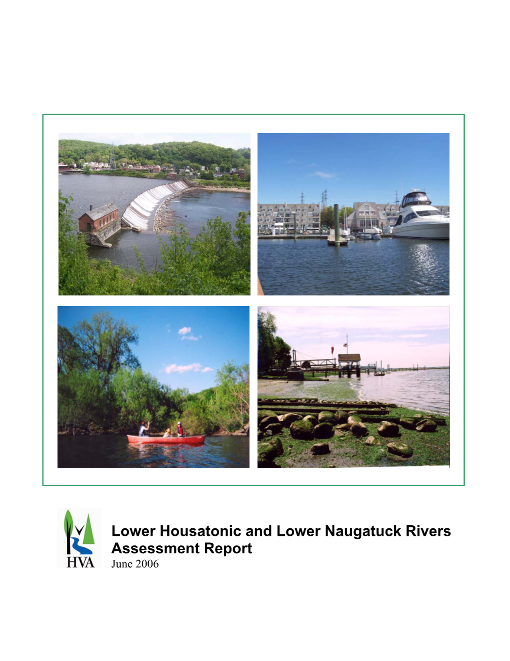 Lower Housatonic and Lower Naugatuck Rivers Assessment Report June 2006 Lower Housatonic and Lower Naugatuck Rivers Assessment Report