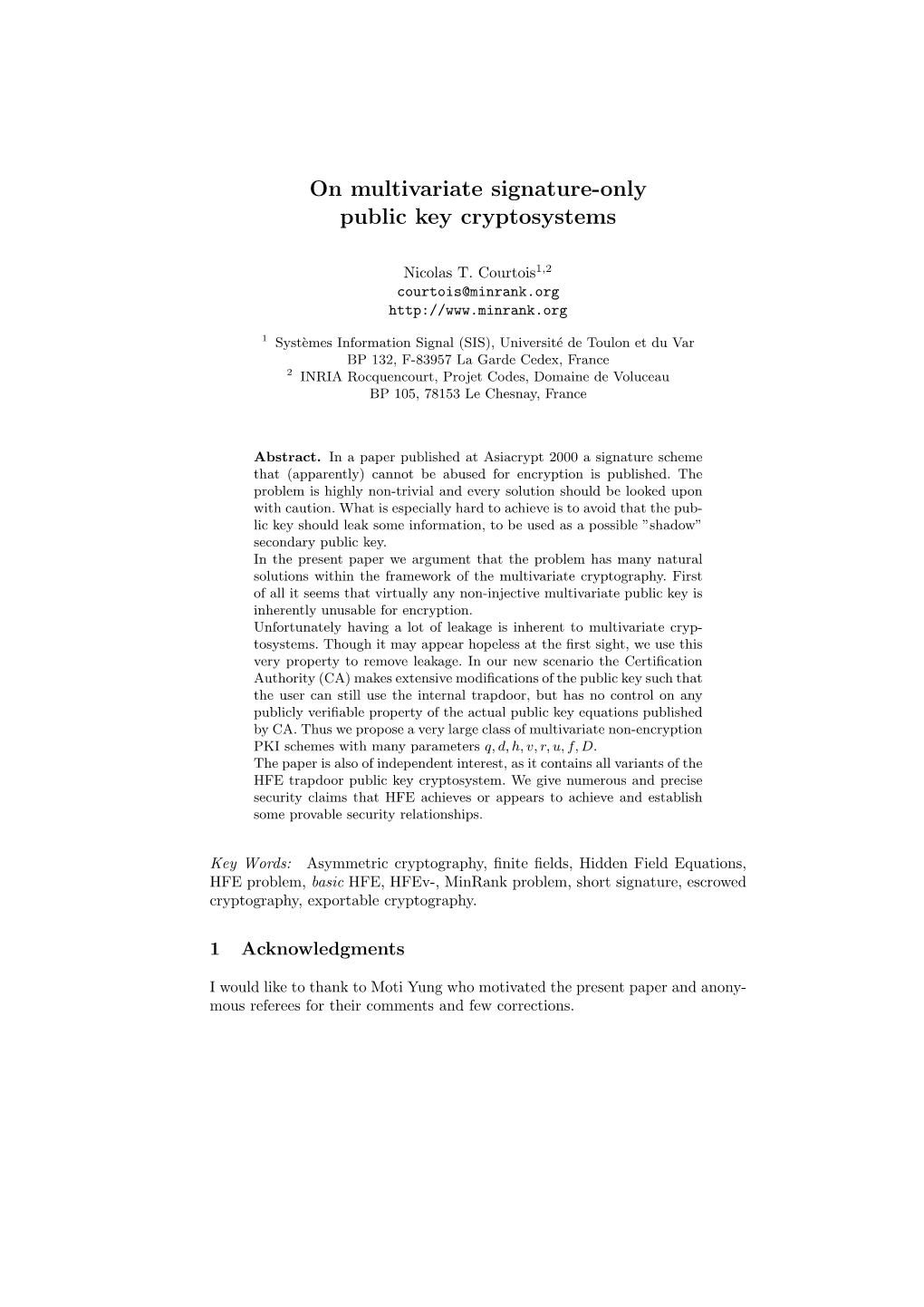 On Multivariate Signature-Only Public Key Cryptosystems