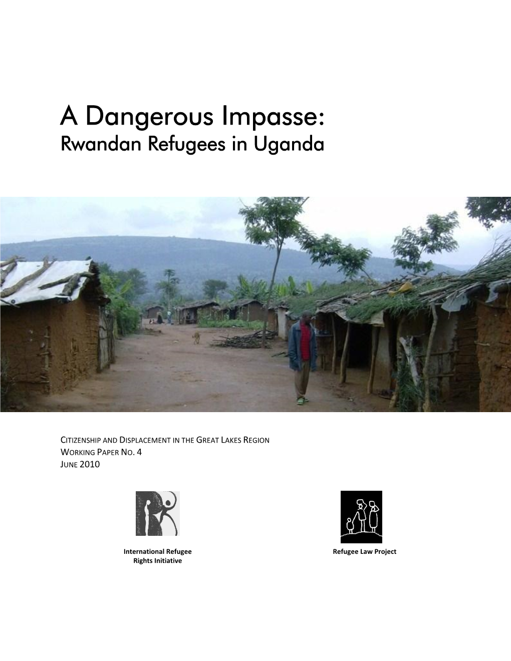A Dangerous Impasse: Rwandan Refugees in Uganda