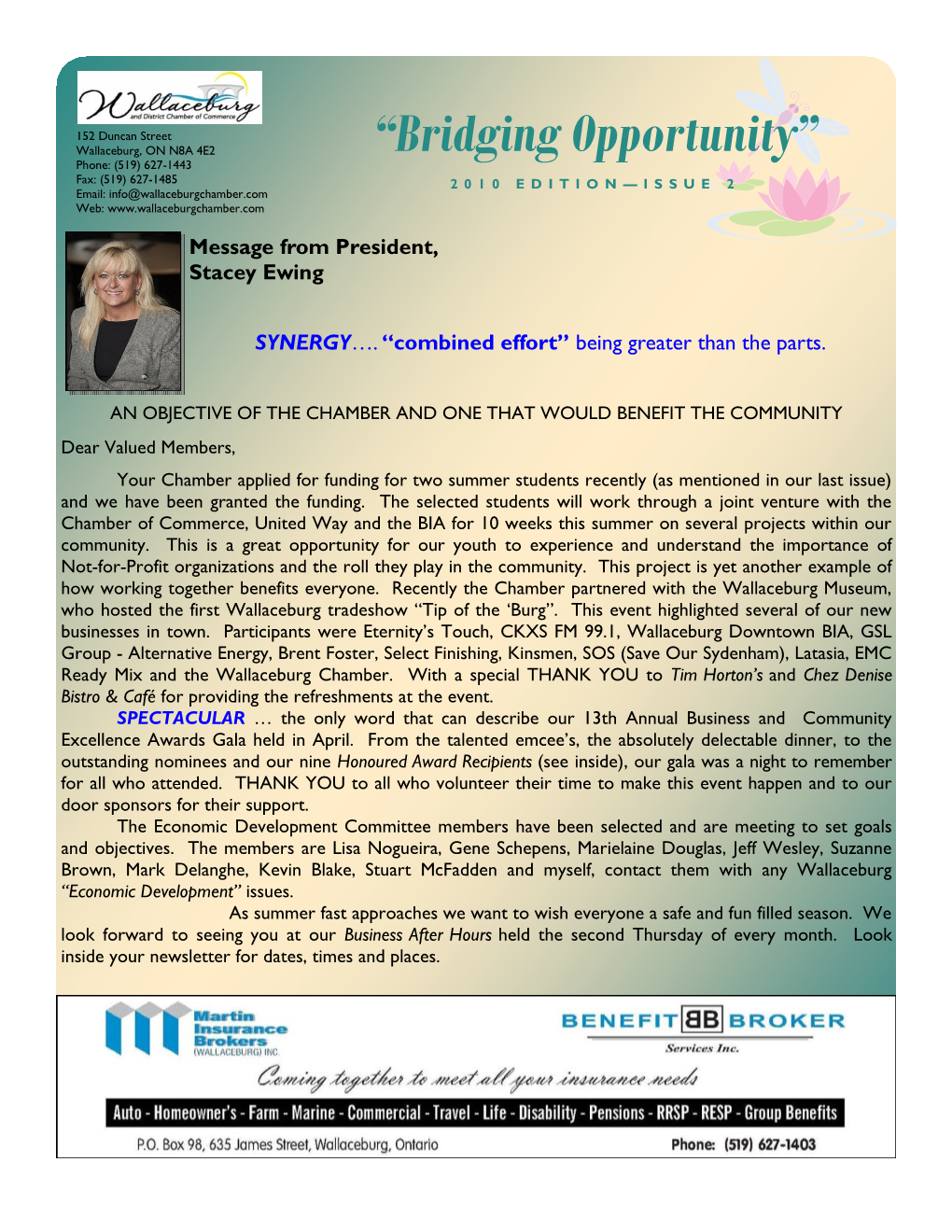 “Bridging Opportunity” Phone: (519) 627-1443 Fax: (519) 627-1485 2010 EDITION — I S S U E 2 Email: Info@Wallaceburgchamber.Com Web