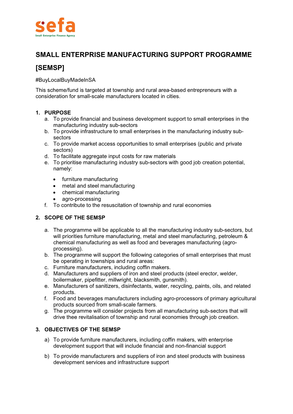 Small Enterprise Manufacturing Support Programme [Semsp]